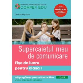 Supercaietul meu de comunicare. Fise de lucru pentru Clasa 1 - Dorina Riscuta