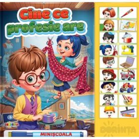 Carte cu sunete. Cine ce profesie are