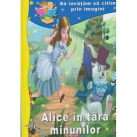Sa invatam sa citim prin imagini. Alice in tara minunilor