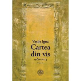 Cartea din vis. Antologie de autor (1969-2024) - Vasile Igna