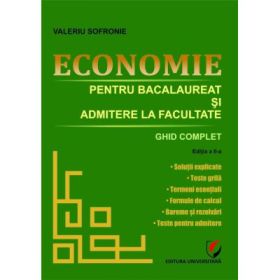 Economie pentru bacalaureat si admitere la facultate. Ghid complet, editia 2 - Valeriu Sofronie