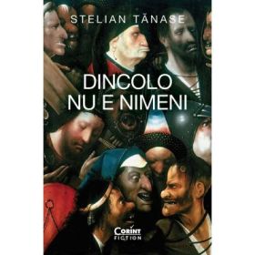 Dincolo nu e nimeni - Stelian Tanase