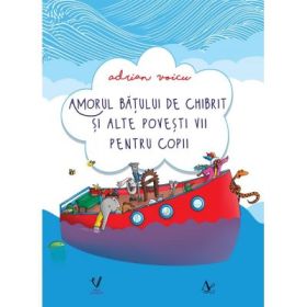 Amorul batului de chibrit si alte povesti vii pentru copii - Adrian Voicu