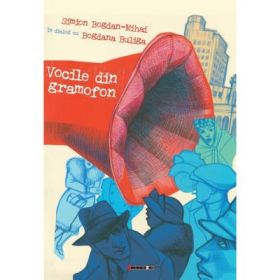 Vocile din gramofon - Simion Bogdan-Mihai, Bogdana Buliga