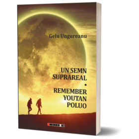 Un semn suprareal - Gelu Ungureanu