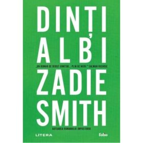 Dinti albi - Zadie Smith