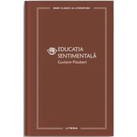 Educatia sentimentala (vol. 42) - Gustave Flaubert