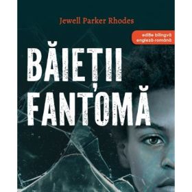 Baietii fantoma - Jewell Parker Rhodes