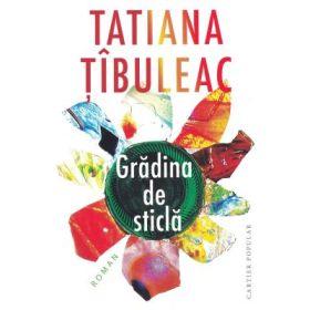 Gradina de sticla Ed. 2024 - Tatiana Tibuleac