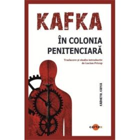 In colonia penitenciara - Franz Kafka