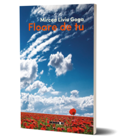 Floare de tu - Mircea Liviu Goga
