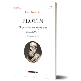 Plotin - despre bine sau despre unu - Dan Tomulet
