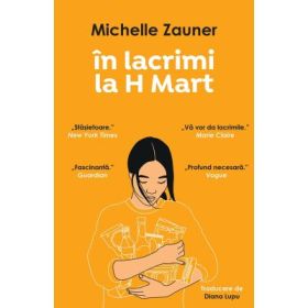 In lacrimi la H Mart - Michelle Zauner
