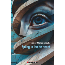 Epilog in loc de neant - Victor Mihai Enache