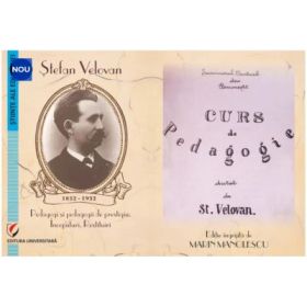 Curs de pedagogie. Pedagogi si pedagogii de prestigiu. Inceputuri, restituiri. Editie ingrijita de Marin Manolescu - Stefan Velovan