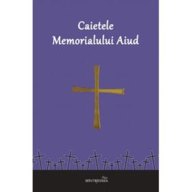Caietele Memorialului Aiud 3