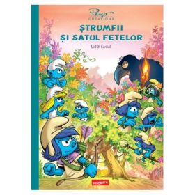 Strumfii si satul fetelor. Volumul 3. Corbul - Pierre Culliford Peyo