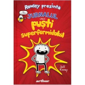 Rowley prezinta: Jurnalul unui pusti superformidabil 1 - Jeff Kinney