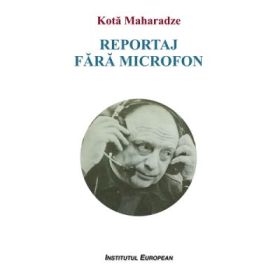 Reportaj fara microfon - Kota Maharadze