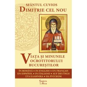 Sfantul Cuvios Dimitrie cel Nou. Viata si minunile ocrotitorului Bucurestilor - Arhim. Clement Haralam