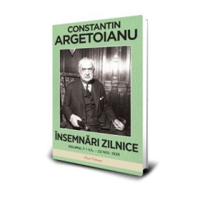 Insemnari zilnice, Volumul 7. 1 iulie - 22 noiembrie 1939 - Constantin Argetoianu
