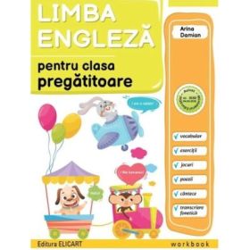 Limba engleza pentru clasa pregatitoare. Workbook - Arina Damian