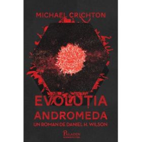 Evolutia Andromeda - Daniel H. Wilson