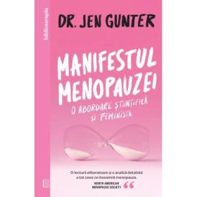 Manifestul menopauzei. O abordare stiintifica si feminista - Dr. Jen Gunter