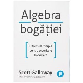 Algebra bogatiei - Scott Galloway