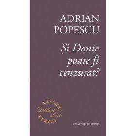 Si Dante poate fi cenzurat? - Adrian Popescu
