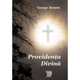 Providenta Divina - George Remete