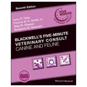 Blackwell's Five-Minute Veterinary Consult. Canine and Feline - Larry P. Tilley