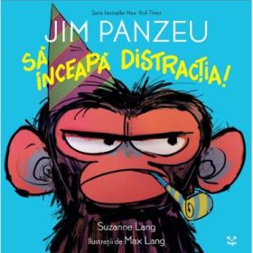 Jim Panzeu. Sa inceapa distractia! - Suzanne Lang