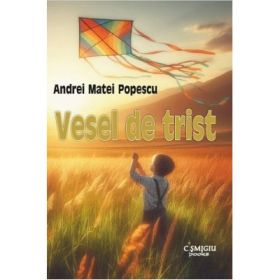 Vesel de trist - Andrei Matei Popescu