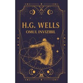 Omul invizibil. Editie de colectie - H. G. Wells