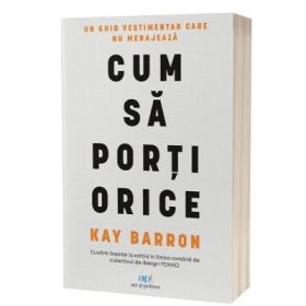Cum sa porti orice - Kay Barron