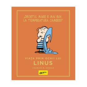 PEANUTS. Ghiduri pentru viata. Viata prin ochii lui Linus - Charles Schulz
