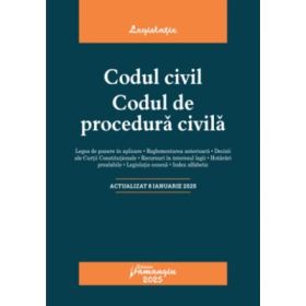Codul civil. Codul de procedura civila. Actualizat la 8 ianuarie 2025