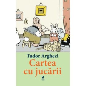 Cartea cu jucarii - Tudor Arghezi