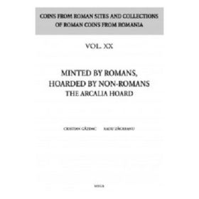 Minted by romans, hoarded by non-romans. The Arcalia hoard - Cristian Gazdac
