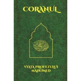 Coranul si Viata Profetului Mahomed