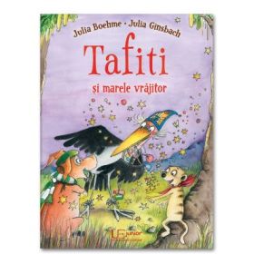 Tafiti si marele vrajitor - Julia Boehme, Julia Ginsbach