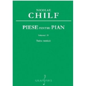 Piese pentru pian volumul 4 - Nicolae Chilf