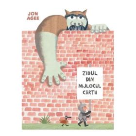 Zidul din mijlocul cartii - Jon Agee