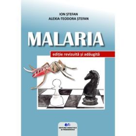 Malaria. Editie adaugita - Ion Stefan