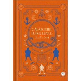 Calatoriile lui Gulliver. Volumul 15. Biblioteca pentru copii - Jonathan Swift