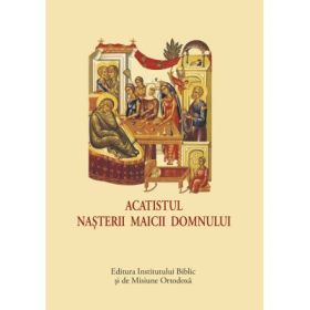 Acatistul Nasterii Maicii Domnului - format mic