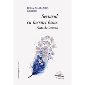 Sertarul cu lucruri bune. Note de lectura - Iulia Anamaria Ghidiu