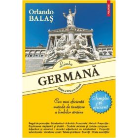 Limba germana. Simplu si eficient (editia a 19-a revazuta) - Orlando Balas