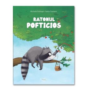 Ratonul pofticios - Michaela Holzinger, Saskia Gaymann